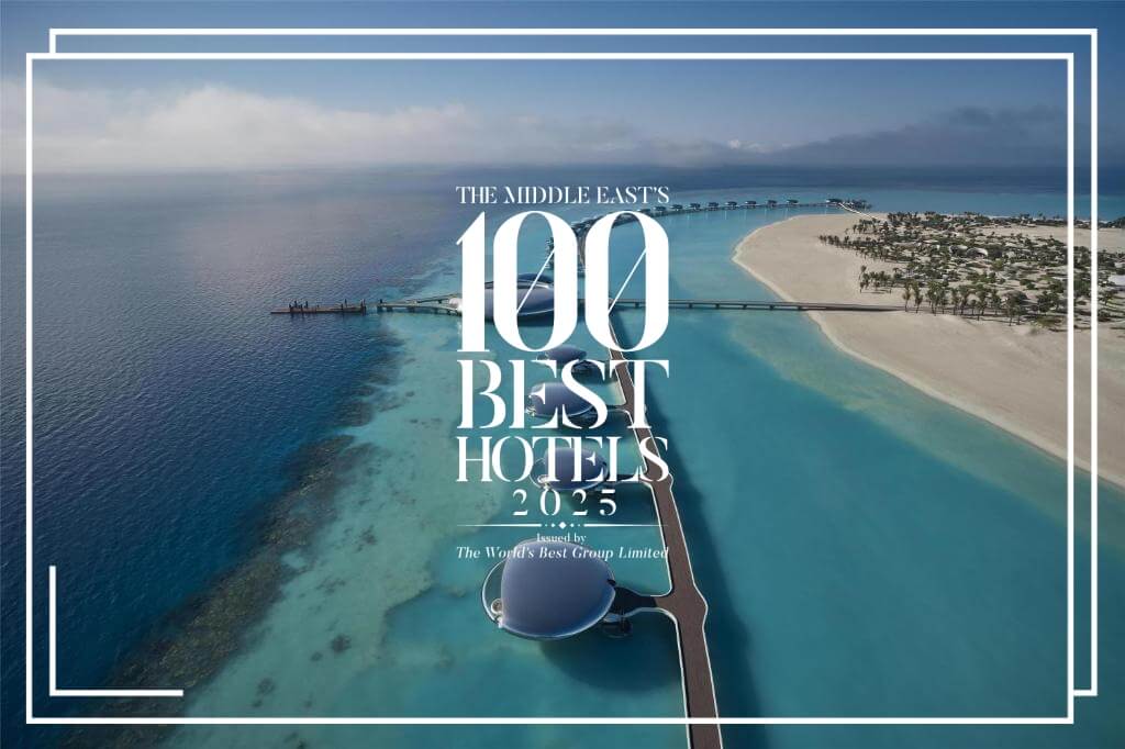 The Middle East’s 100 Best Hotels 2025: A Canon of Vision, Grandeur, and Transformation